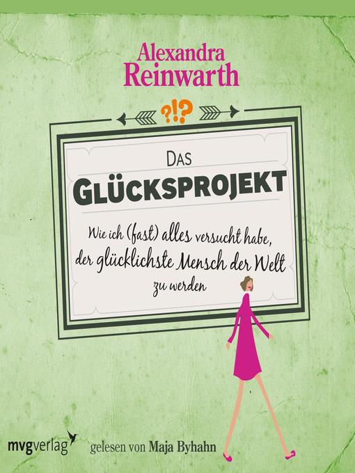 Title details for Das Glücksprojekt by Alexandra Reinwarth - Available
